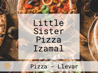 Little Sister Pizza Izamal