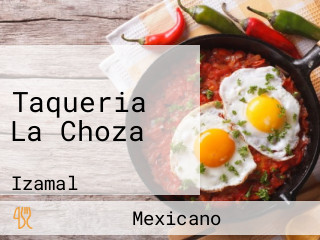 Taqueria La Choza