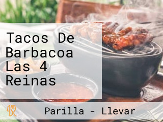 Tacos De Barbacoa Las 4 Reinas