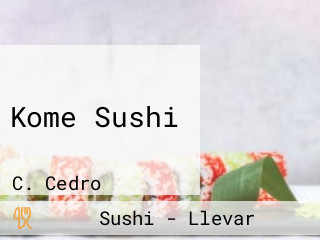 Kome Sushi