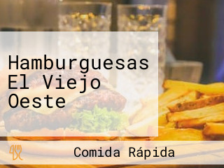 Hamburguesas El Viejo Oeste