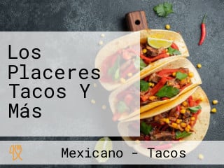 Los Placeres Tacos Y Más