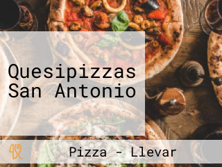 Quesipizzas San Antonio