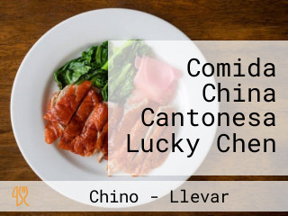Comida China Cantonesa Lucky Chen