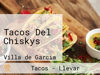 Tacos Del Chiskys