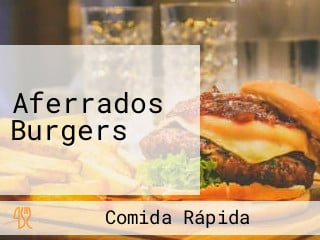 Aferrados Burgers