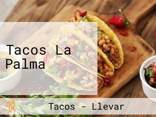 Tacos La Palma