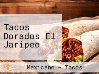 Tacos Dorados El Jaripeo