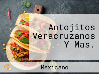 Antojitos Veracruzanos Y Mas.