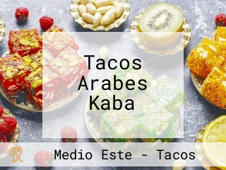 Tacos Arabes Kaba