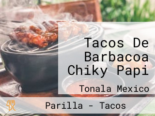 Tacos De Barbacoa Chiky Papi