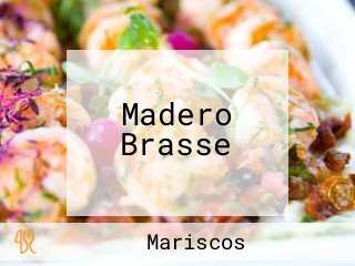 Madero Brasse