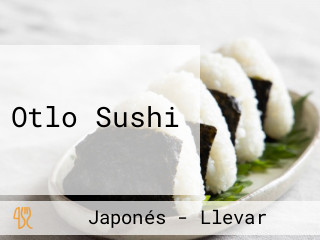Otlo Sushi