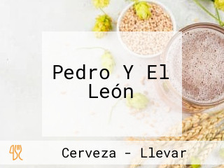 Pedro Y El León
