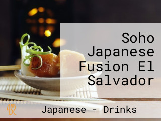 Soho Japanese Fusion El Salvador