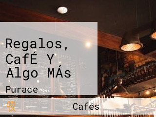 Regalos, CafÉ Y Algo MÁs