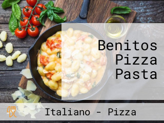 Benitos Pizza Pasta