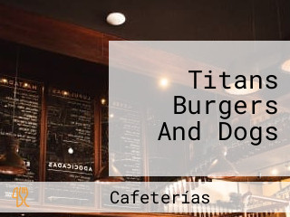 Titans Burgers And Dogs