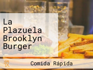 La Plazuela Brooklyn Burger