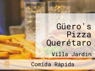 Güero's Pizza Querétaro