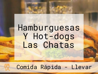 Hamburguesas Y Hot-dogs Las Chatas