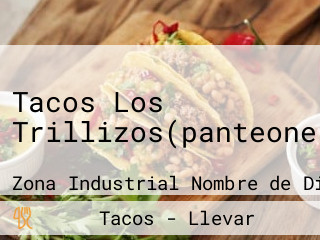 Tacos Los Trillizos(panteoneros)