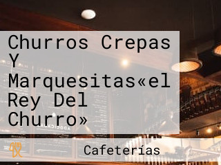 Churros Crepas Y Marquesitas«el Rey Del Churro»