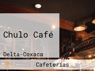 Chulo Café