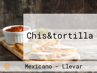 Chis&tortilla