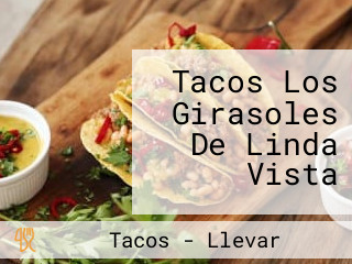 Tacos Los Girasoles De Linda Vista