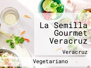 La Semilla Gourmet Veracruz