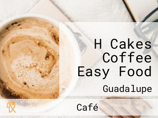 H Cakes Coffee Easy Food