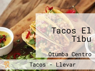 Tacos El Tibu