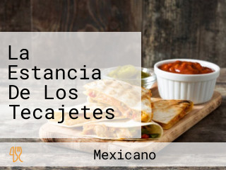 La Estancia De Los Tecajetes