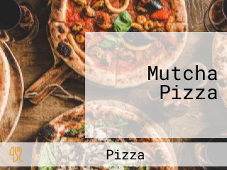 Mutcha Pizza