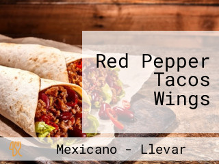 Red Pepper Tacos Wings