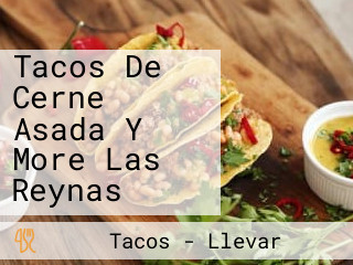 Tacos De Cerne Asada Y More Las Reynas