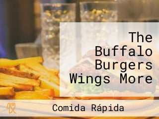 The Buffalo Burgers Wings More