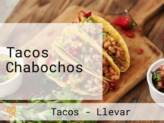 Tacos Chabochos