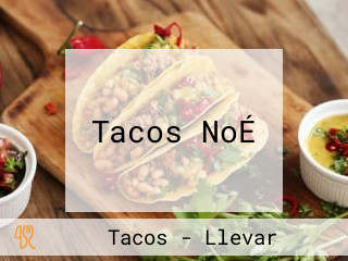 Tacos NoÉ