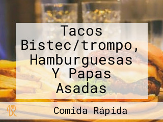 Tacos Bistec/trompo, Hamburguesas Y Papas Asadas