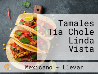 Tamales Tía Chole Linda Vista
