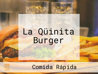 La Qüinita Burger