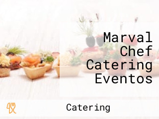 Marval Chef Catering Eventos