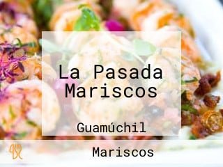 La Pasada Mariscos