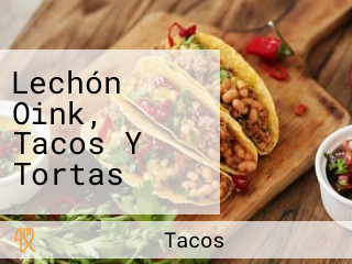 Lechón Oink, Tacos Y Tortas