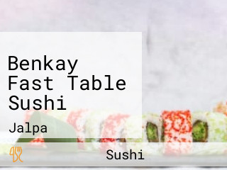 Benkay Fast Table Sushi