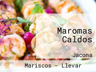 Maromas Caldos