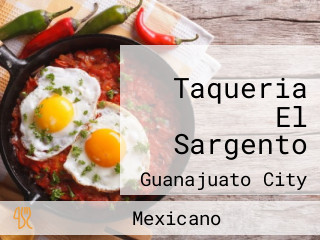 Taqueria El Sargento