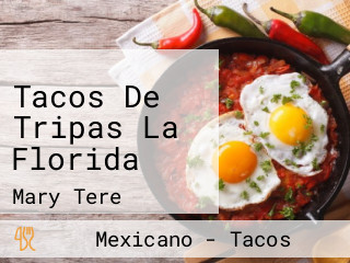 Tacos De Tripas La Florida